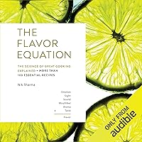 The Flavor Equation: The Science of Great Cooking Explained + More than 100 Essential Recipes The Flavor Equation: The Science of Great Cooking Explained + More than 100 Essential Recipes Hardcover Kindle Audible Audiobook Audio CD