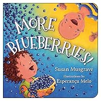 More Blueberries! More Blueberries! Board book Kindle Hardcover Paperback