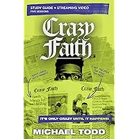 Crazy Faith Bible Study Guide plus Streaming Video: It’s Only Crazy Until It Happens Crazy Faith Bible Study Guide plus Streaming Video: It’s Only Crazy Until It Happens Paperback Kindle