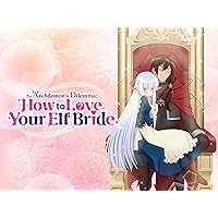 An Archdemon's Dilemma: How to Love Your Elf Bride (Original Japanese Version)