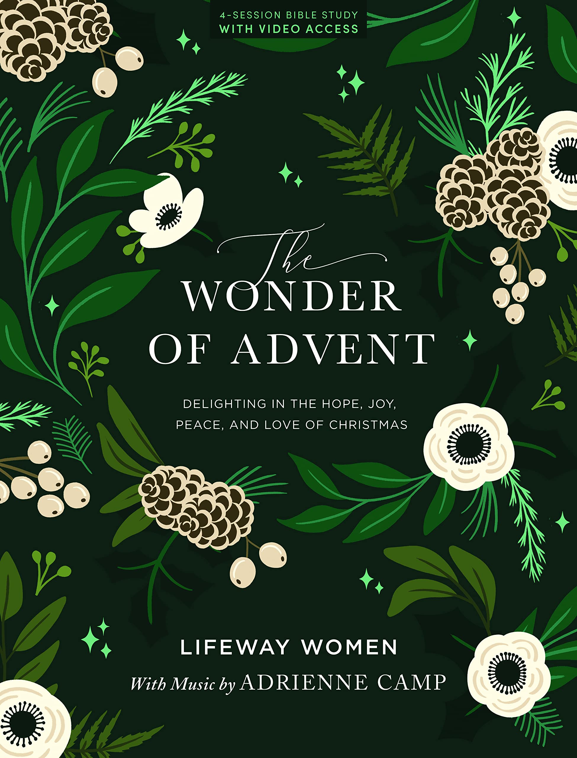 The Wonder of Advent - Bible Study Book with Video Access: Delighting in the Hope, Joy, Peace, and Love of Christmas