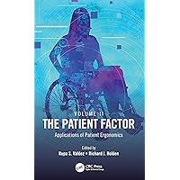 The Patient Factor: Applications of Patient Ergonomics The Patient Factor: Applications of Patient Ergonomics Kindle Hardcover Paperback