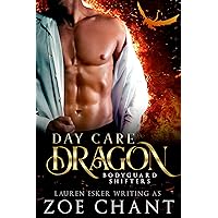 Day Care Dragon (Bodyguard Shifters) Day Care Dragon (Bodyguard Shifters) Kindle Paperback