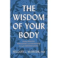 Wisdom of Your Body Wisdom of Your Body Paperback Audible Audiobook Kindle Hardcover Audio CD