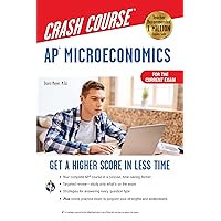 AP® Microeconomics Crash Course, Book + Online: Get a Higher Score in Less Time (Advanced Placement (AP) Crash Course AP® Microeconomics Crash Course, Book + Online: Get a Higher Score in Less Time (Advanced Placement (AP) Crash Course Paperback
