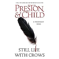 Still Life with Crows (Pendergast Book 4) Still Life with Crows (Pendergast Book 4) Kindle Audible Audiobook Mass Market Paperback Paperback Hardcover Audio CD