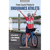 From Couch Potato to Endurance Athlete From Couch Potato to Endurance Athlete Paperback Audible Audiobook Kindle