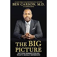The Big Picture: Getting Perspective on What's Really Important The Big Picture: Getting Perspective on What's Really Important Paperback Kindle Audible Audiobook Hardcover Audio, Cassette