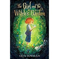 The Girl and the Witch's Garden The Girl and the Witch's Garden Paperback Kindle Audible Audiobook Hardcover Audio CD