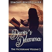 Devin's Dilemma (The Victorians Book 2)