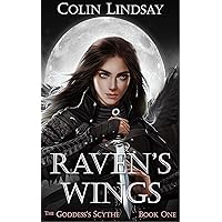 Raven's Wings: Chosen by the Goddess (The Goddess's Scythe Book 1) Raven's Wings: Chosen by the Goddess (The Goddess's Scythe Book 1) Kindle Paperback Audible Audiobook Hardcover