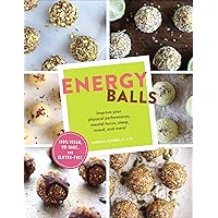 Energy Balls: Improve Your Physical Performance, Mental Focus, Sleep, Mood, and More! Energy Balls: Improve Your Physical Performance, Mental Focus, Sleep, Mood, and More! Kindle