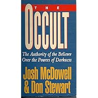 Occult: The Authority Of The Believer Over The Powers Of Darkness Occult: The Authority Of The Believer Over The Powers Of Darkness Paperback