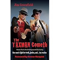 The Taxman Cometh: A great fiction book as well as a realistic story on Government bureaucracy.: A Political Novel on Government bureaucracy The Taxman Cometh: A great fiction book as well as a realistic story on Government bureaucracy.: A Political Novel on Government bureaucracy Kindle Paperback