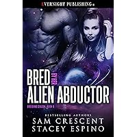 Bred by Her Alien Abductor (Breeding Season Book 9) Bred by Her Alien Abductor (Breeding Season Book 9) Kindle
