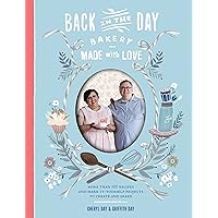 Back in the Day Bakery Made with Love: More than 100 Recipes and Make-It-Yourself Projects to Create and Share Back in the Day Bakery Made with Love: More than 100 Recipes and Make-It-Yourself Projects to Create and Share Hardcover