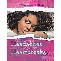 Headaches & Heartbreaks 2 Headaches & Heartbreaks 2 Kindle Paperback