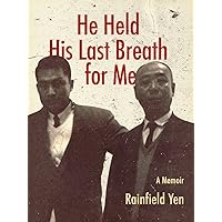 He Held His Last Breath for Me: A Memoir He Held His Last Breath for Me: A Memoir Kindle