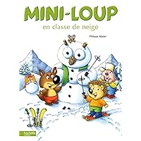 Mini-Loup En Classe de Neige (French Edition) Mini-Loup En Classe de Neige (French Edition) Audible Audiobook Hardcover