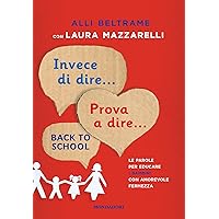 Invece di dire... Prova a dire... Back to school: Esclusiva Ebook (Italian Edition) Invece di dire... Prova a dire... Back to school: Esclusiva Ebook (Italian Edition) Kindle Audible Audiobook
