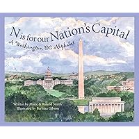 N Is for Our Nation's Capital: A Washington DC Alphabet (Discover America State by State) N Is for Our Nation's Capital: A Washington DC Alphabet (Discover America State by State) Hardcover Kindle