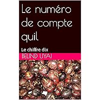 Le numéro de compte quil: Le chiffre dix (French Edition)