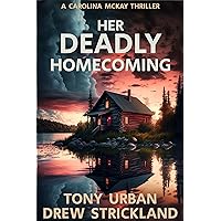 Her Deadly Homecoming (Carolina McKay Crime Thriller Book 1)