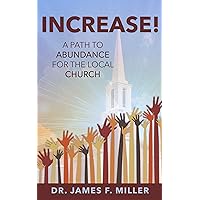 Increase: A Path to Abundance for the Local Church Increase: A Path to Abundance for the Local Church Kindle Paperback