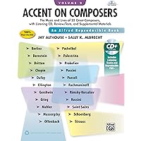 Accent on Composers, Vol 2: The Music and Lives of 22 Great Composers, with Listening CD, Review/Tests, and Supplemental Materials, Comb Bound Book & Enhanced CD Accent on Composers, Vol 2: The Music and Lives of 22 Great Composers, with Listening CD, Review/Tests, and Supplemental Materials, Comb Bound Book & Enhanced CD Spiral-bound