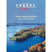New Brunswick, Canada - Fall and Winter