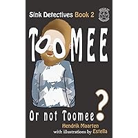 Sink Detectives Book 2 'Toomee': Or not Toomee? (Kids funny chapter books)