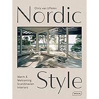 Nordic Style: Warm & Welcoming Scandinavian Interiors Nordic Style: Warm & Welcoming Scandinavian Interiors Hardcover