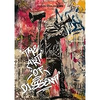 The Art of Dissent: Banksy Inspired Colouring Book The Art of Dissent: Banksy Inspired Colouring Book Paperback