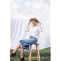 A Testimony of God's Promises: 7 Day Devotional A Testimony of God's Promises: 7 Day Devotional Kindle Paperback
