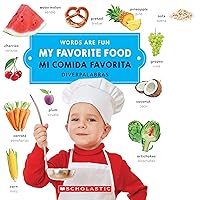 My Favorite Food/ Mi comida favorita (Words Are Fun/Diverpalabras) (Spanish and English Edition)