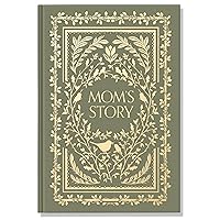 Mom's Story: A Memory and Keepsake Journal for My Family Mom's Story: A Memory and Keepsake Journal for My Family Hardcover