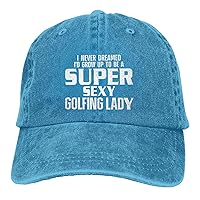 I Never Dreamed I Would Grow Up to Be A Super Sexy Golfing Lady Hat Funny Washed Cotton Cowboy Baseball Cap Vintage