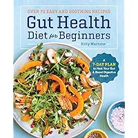 Gut Health Diet for Beginners: A 7-Day Plan to Heal Your Gut and Boost Digestive Health Gut Health Diet for Beginners: A 7-Day Plan to Heal Your Gut and Boost Digestive Health Paperback Kindle