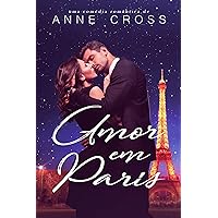 Amor em Paris: Uma comédia romântica. (Portuguese Edition) Amor em Paris: Uma comédia romântica. (Portuguese Edition) Kindle