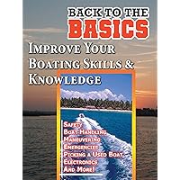 Improve Your Boating Skills & Knowledge - Back to the Basics