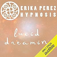 Suenos Lucidos Hipnosis [Lucid Dreaming Hypnosis] Suenos Lucidos Hipnosis [Lucid Dreaming Hypnosis] Audible Audiobook