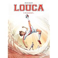 Louca - Tome 3 - Si seulement... (French Edition) Louca - Tome 3 - Si seulement... (French Edition) Kindle Hardcover