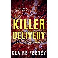 Killer Delivery: A Serial Killer Crime Novel (Dana Capone Mysteries Book 1) Killer Delivery: A Serial Killer Crime Novel (Dana Capone Mysteries Book 1) Kindle Paperback