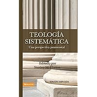 Teología sistemática pentecostal, revisada (Spanish Edition) Teología sistemática pentecostal, revisada (Spanish Edition) Hardcover Kindle Paperback