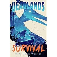 The Deadlands: Survival (The Deadlands, 3) The Deadlands: Survival (The Deadlands, 3) Hardcover Kindle Paperback