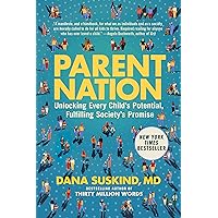 Parent Nation: Unlocking Every Child's Potential, Fulfilling Society's Promise Parent Nation: Unlocking Every Child's Potential, Fulfilling Society's Promise Hardcover Audible Audiobook Kindle