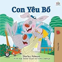 I Love My Dad (Vietnamese Book for Kids) (Vietnamese Bedtime Collection) (Vietnamese Edition) I Love My Dad (Vietnamese Book for Kids) (Vietnamese Bedtime Collection) (Vietnamese Edition) Hardcover Paperback