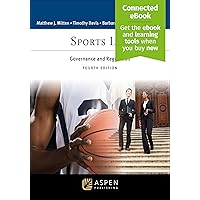 Sports Law:Governance and Regulation [Connected eBook] (Aspen College Series) Sports Law:Governance and Regulation [Connected eBook] (Aspen College Series) Paperback Kindle