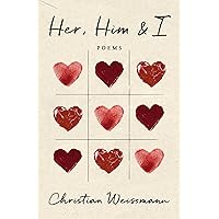 Her, Him & I: Poems Her, Him & I: Poems Paperback Kindle