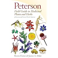 Peterson Field Guide To Medicinal Plants & Herbs Of Eastern & Central N. America: Third Edition (Peterson Field Guides) Peterson Field Guide To Medicinal Plants & Herbs Of Eastern & Central N. America: Third Edition (Peterson Field Guides) Paperback